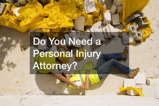 Do You Need a Personal Injury Attorney?