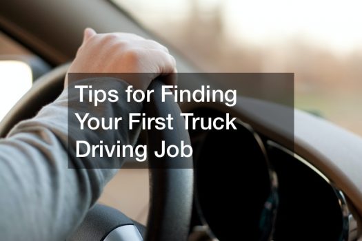 Tips for Finding Your First Truck Driving Job