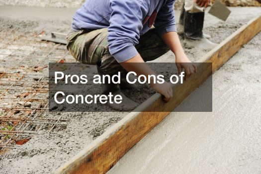Pros and Cons of Concrete