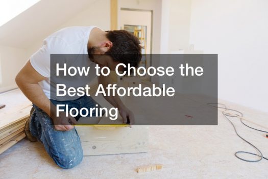 How to Choose the Best Affordable Flooring