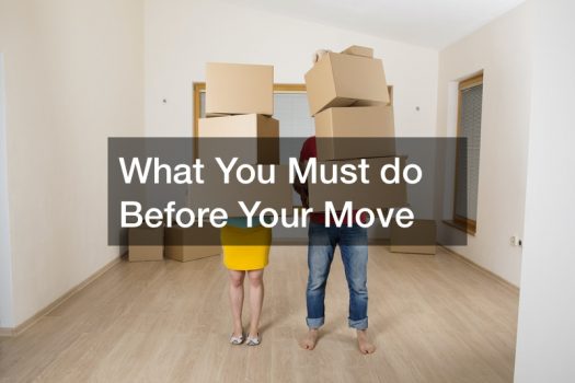 What You Must do Before Your Move