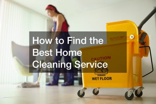 How to Find the Best Home Cleaning Service
