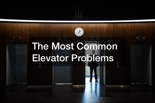 The Most Common Elevator Problems