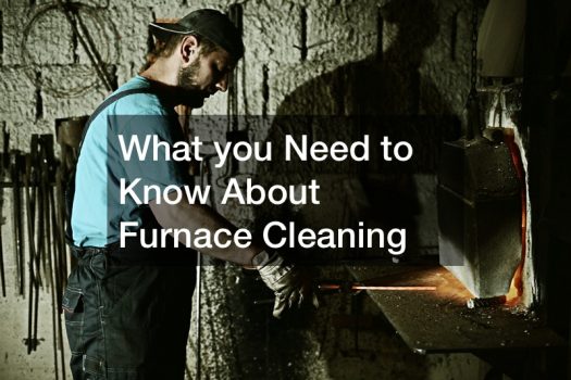What you Need to Know About Furnace Cleaning