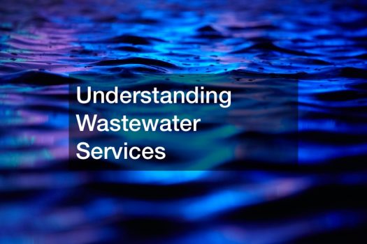 Understanding Wastewater Services