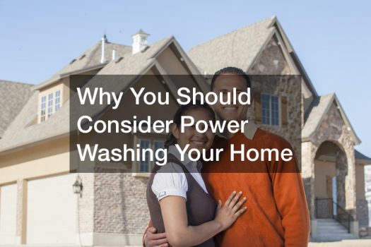 Why You Should Consider Power Washing Your Home