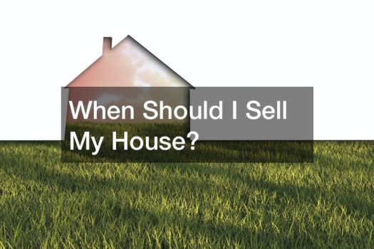 When Should I Sell My House?