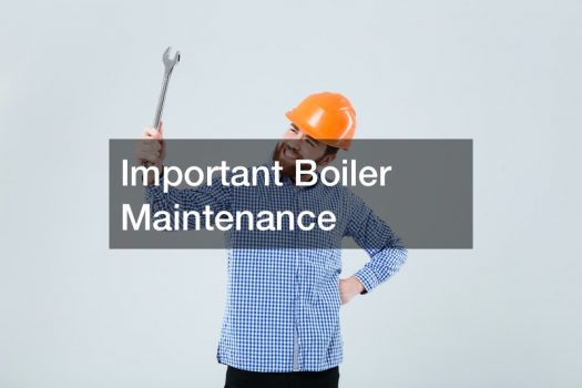Important Boiler Maintenance