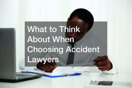 What to Think About When Choosing Accident Lawyers