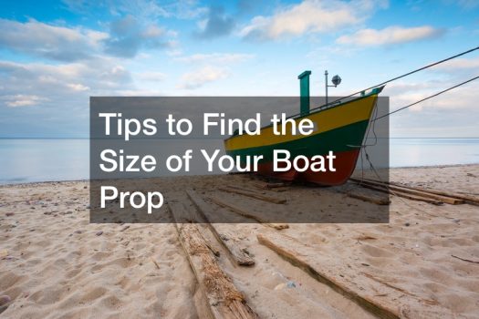 Tips to Find the Size of Your Boat Prop