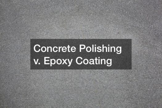 Concrete Polishing v. Epoxy Coating