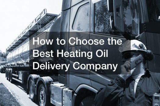 How to Choose the Best Heating Oil Delivery Company