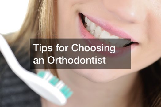 Tips for Choosing an Orthodontist