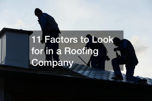 11 Factors to Look for in a Roofing Company