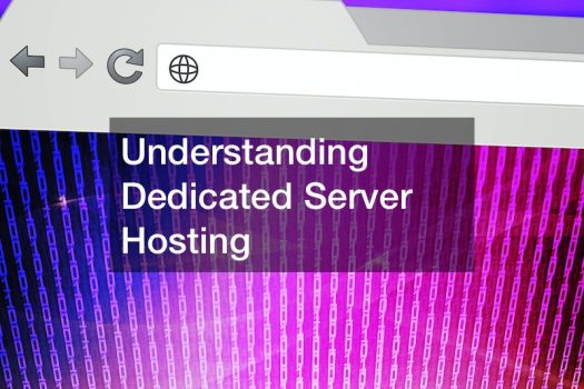 Understanding Dedicated Server Hosting