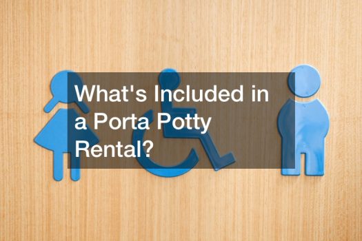 Whats Included in a Porta Potty Rental?