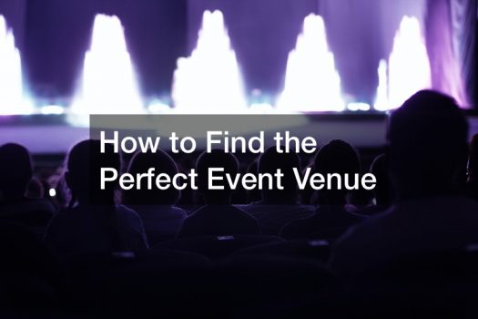 How to Find the Perfect Event Venue