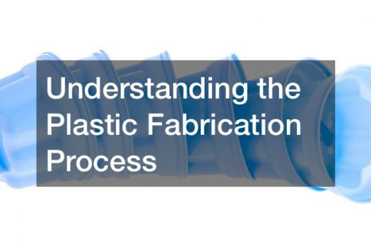 Understanding the Plastic Fabrication Process