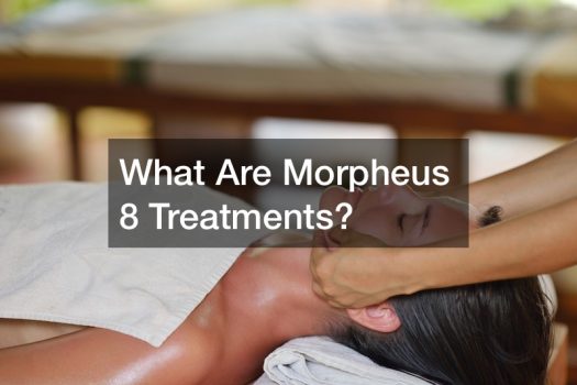 What Are Morpheus 8 Treatments?
