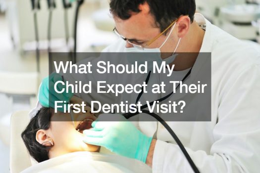 What Should My Child Expect at Their First Dentist Visit?