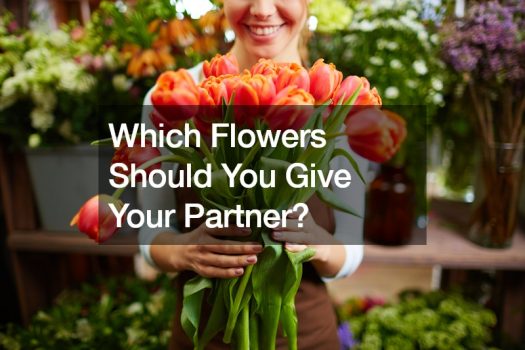 Which Flowers Should You Give Your Partner?