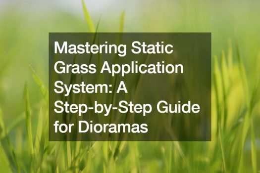 Mastering Static Grass Application System  A Step-by-Step Guide for Dioramas