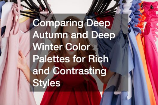 Comparing Deep Autumn and Deep Winter Color Palettes for Rich and Contrasting Styles